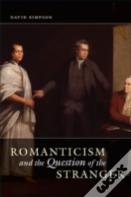 Romanticism And The Question Of The Stranger