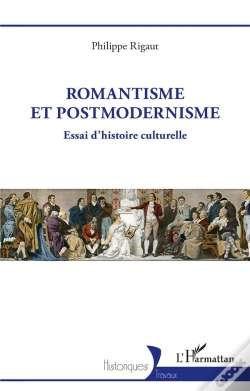 Capa do artigo Romantisme Et Postmodernisme : Essai D'Histoire Culturelle