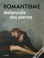 Capa do artigo Romantisme: Melancolie Des Pierres