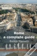Rome A Complete Guide