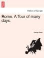 Rome. A Tour Of Many Days. - Preview