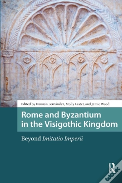 Capa do artigo Rome And Byzantium In The Visigothic Kingdom