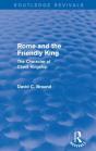 Rome And The Firendly King (Routledge Revivals) - Preview