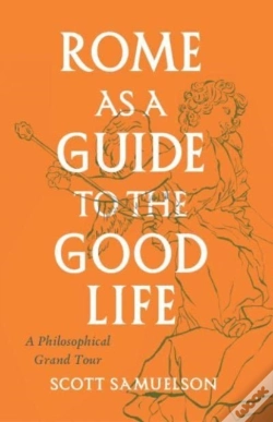 Capa do artigo Rome As A Guide To The Good Life