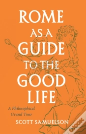Capa do artigo Rome As A Guide To The Good Life