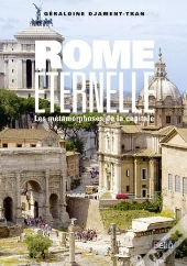 Rome Éternelle Ou Les Métamorphoses De La Capitale