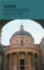 Rome Expériences Secrètes : Insolites Et Authentiques - Preview