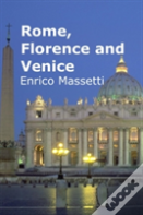 Rome, Florence And Venice