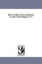 Rome; Its Ruler And Its Institutions. By John Francis Maguire, M.P. - Preview