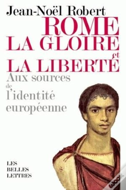 Capa do artigo Rome, La Gloire Et La Liberté : Aux Sources De L'Identité Européenne