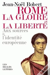 Capa do artigo Rome, La Gloire Et La Liberté : Aux Sources De L