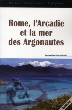 Capa do artigo Rome, L''Arcadie Et La Mer Des Argonautes