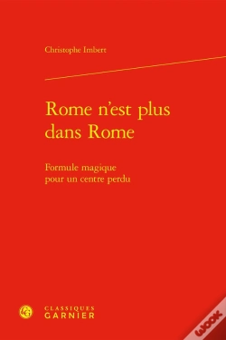 Capa do artigo Rome N'Est Plus Dans Rome ; Formule Magique Pour Un Centre Perdu