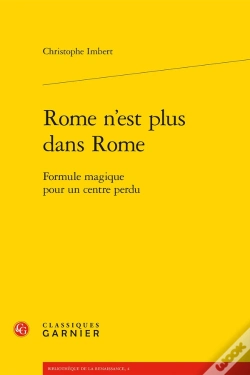 Capa do artigo Rome N'Est Plus Dans Rome : Formule Magique Pour Un Centre Perdu