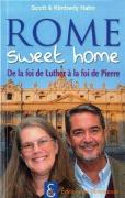 Rome Sweet Home ; De La Foi De Luther À La Foi De Pierre