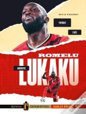 Capa do artigo Romelu Lukaku - Portrait, Anecdotes, Stats