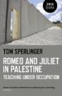 Romeo And Juliet In Palestine Â€“ Teaching Under Occupation - Preview