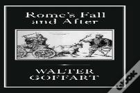 Rome'S Fall And After