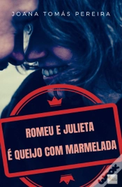 Capa do artigo Romeu e Julieta é Queijo com Marmelada