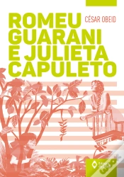 Capa do artigo Romeu Guarani E Julieta Capuleto