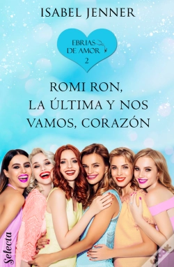 Capa do artigo Romi Ron, La Última Y Nos Vamos, Corazón (Ebrias De Amor 2)