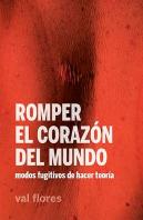 Romper El Corazón Del Mundo