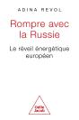 Rompre Avec La Russie : Le Réveil Énergétique Européen - Preview