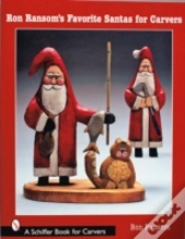 Ron Ransom'S Favorite Santas For Carvers