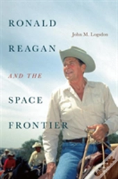 Ronald Reagan And The Space Frontier