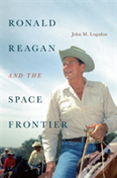 Ronald Reagan And The Space Frontier