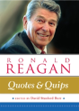 Ronald Reagan: Quotes And Quips - Preview