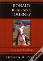 Ronald Reagan'S Journey