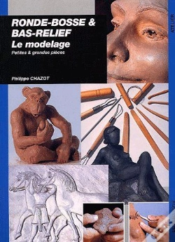 Capa do artigo Ronde-Bosse & Bas-Relief : Le Modelage ; Petites Et Grandes Pièces