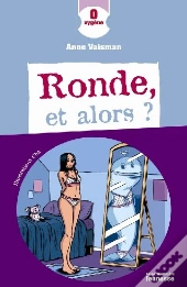Ronde, Et Alors ?