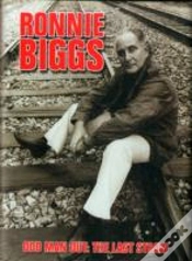 Capa do artigo Ronnie Biggs: Odd Man Out - The Last Straw