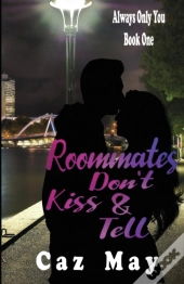 Roommates Don'T Kiss & Tell