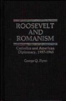 Roosevelt And Romanism