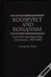 Roosevelt And Romanism