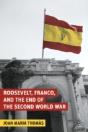 Roosevelt, Franco, And The End Of The Second World War - Preview