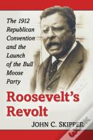 Roosevelt'S Revolt