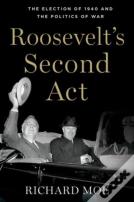 Roosevelt'S Second Act