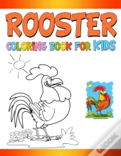 Rooster Coloring Book For Kids