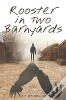 Rooster In Two Barnyards
