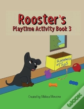 Rooster'S Playtime Activity Book 3