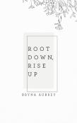 Root Down, Rise Up