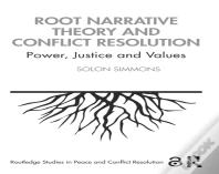 Root Narrative Theory And Conflict Resolution