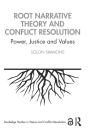 Root Narrative Theory And Conflict Resolution - Preview