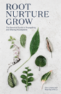Root, Nurture, Grow - Preview
