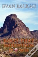 Root That Mountain Down