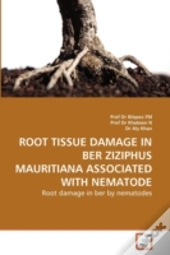 Root Tissue Damage In Ber Ziziphus Mauritiana Associated With Nematode
